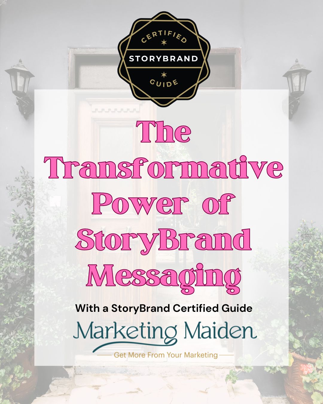 Elevate Your 2024: The Transformative Power of StoryBrand Messaging